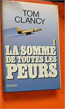La somme de toutes les peurs, tome 1